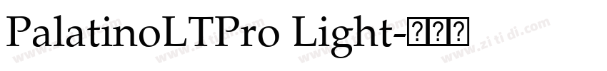 PalatinoLTPro Light字体转换 PalatinoLTPro Light字体转换